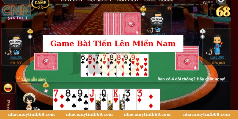 Game Bài Tiến Lên Miền Nam